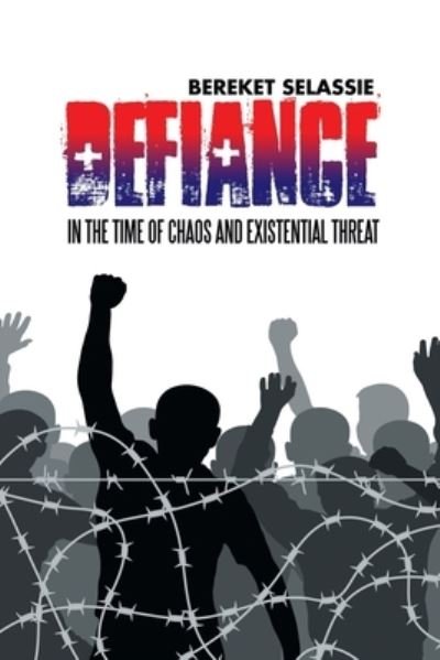 Cover for Bereket Selassie · Defiance (Paperback Bog) (2019)