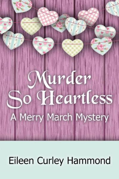 Cover for Eileen Curley Hammond · Murder So Heartless (Paperback Book) (2019)