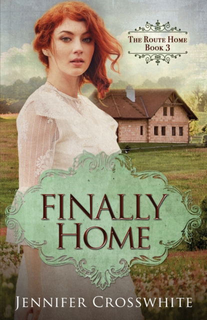 Finally Home The Route Home Book 3 - Jennifer Crosswhite - Böcker - Tandem Services - 9781734159059 - 7 juli 2020