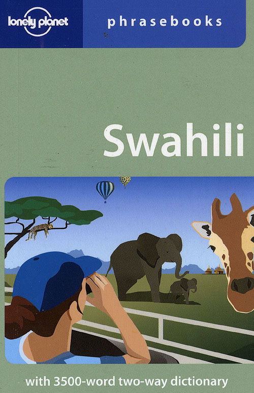 Lonely Planet: Swahili Phrasebook - Martin Benjamin - Books - Lonely Planet - 9781741047059 - July 18, 2008