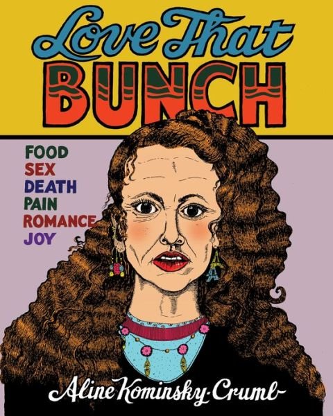 Cover for Aline Kominsky-Crumb · Love That Bunch (Hardcover Book) (2018)