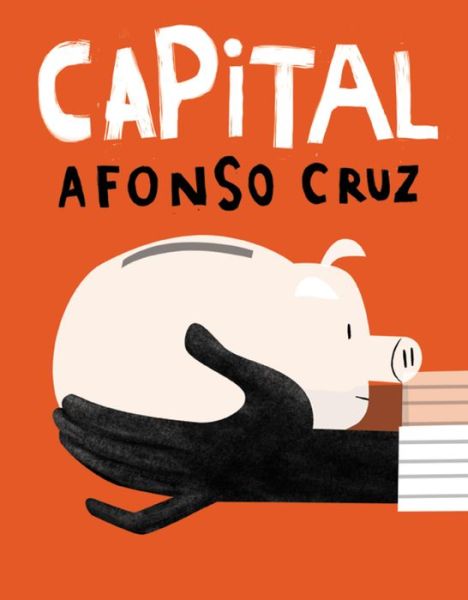 Cover for Afonso Cruz · Capital (Hardcover Book) (2016)