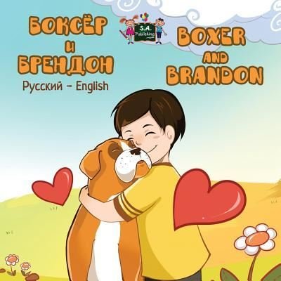 Boxer and Brandon: Russian English Bilingual Edition - Russian English Bilingual Collection - Inna Nusinsky - Książki - Kidkiddos Books Ltd. - 9781772683059 - 16 czerwca 2016