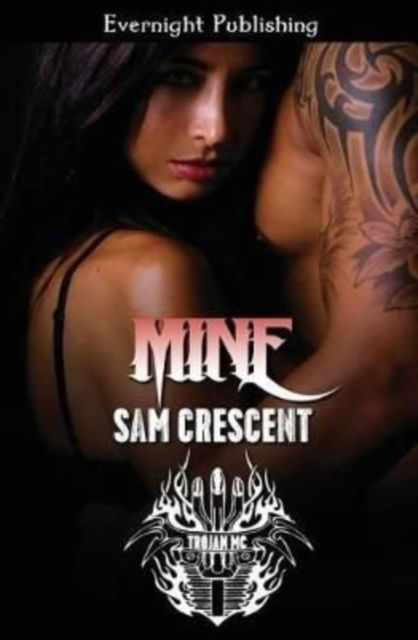 Cover for Sam Crescent · Mine - Trojans MC (Paperback Book) (2017)