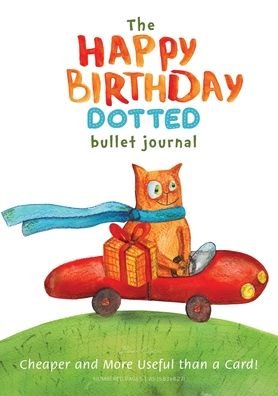Cover for Blank Classic · The Happy Birthday Dotted Bullet Journal (Taschenbuch) (2020)