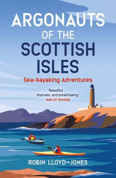 Cover for Robin Lloyd-Jones · Argonauts of the Scottish Isles: Sea-kayaking Adventures (Taschenbuch) (2022)