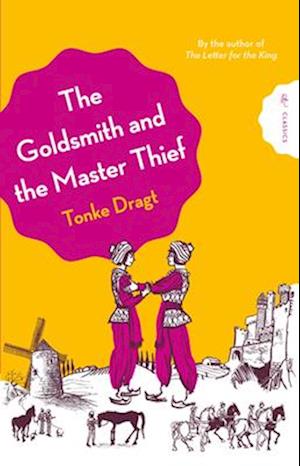 Cover for Dragt, Tonke (Author) · The Goldsmith and the Master Thief - Pushkin Children’s Classics (Paperback Book) (2025)
