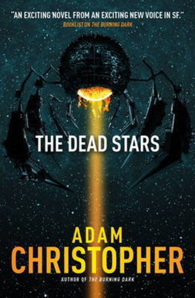 Cover for Adam Christopher · The Dead Stars (The Spider Wars #3) (N/A) (2020)