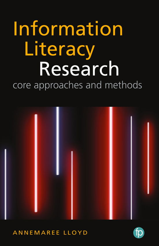 Cover for Annemaree Lloyd · The Qualitative Landscape of Information Literacy Research: Perspectives, Methods and Techniques (Paperback Book) (2021)