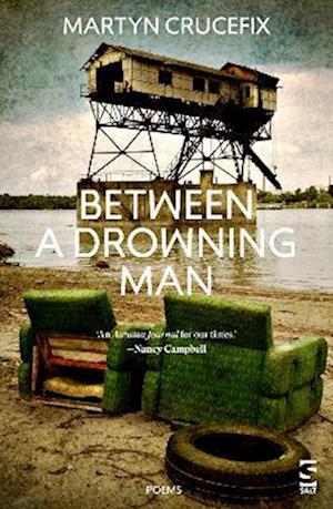 Cover for Martyn Crucefix · Between a Drowning Man - Salt Modern Poets (Paperback Book) (2023)