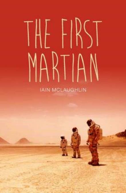 Cover for Iain McLaughlin · The First Martian - Teen Reads V (Paperback Bog) (2016)