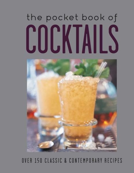 Cover for Small, Ryland Peters &amp; · The Pocket Book of Cocktails: Over 150 Classic &amp; Contemporary Cocktails (Hardcover Book) (2020)