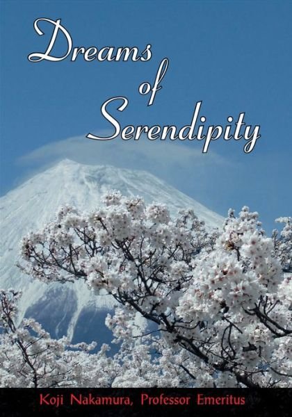 Dreams of Serendipity - Koji Nakamura - Bøger - New Generation Publishing - 9781789555059 - 1. maj 2019