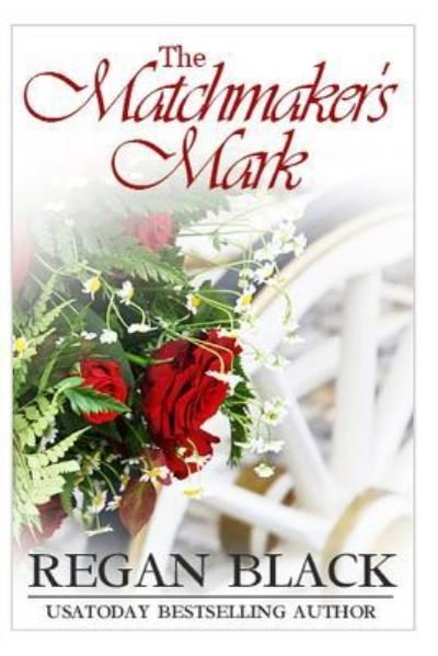 Cover for Regan Black · The Matchmaker's Mark (Paperback Book) (2019)