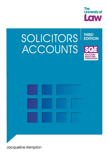 SQE - Solicitors Accounts 3e - SQE1 - Jacqueline Kempton - Books - The University of Law Publishing Limited - 9781805020059 - September 1, 2023