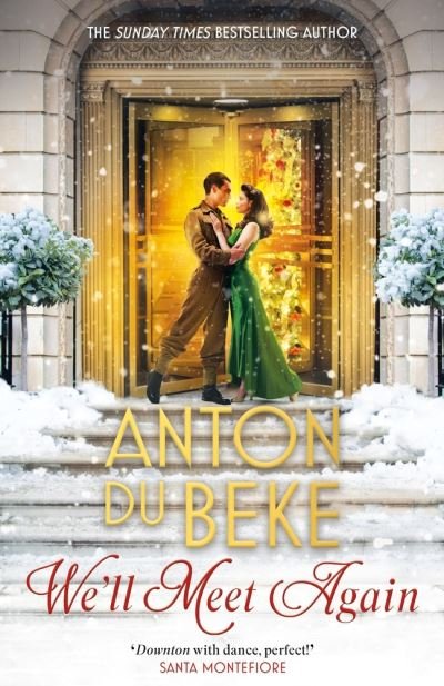 Cover for Anton Du Beke · We'll Meet Again: The romantic new novel from Sunday Times bestselling author Anton Du Beke (Taschenbuch) (2022)