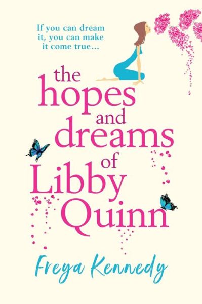 Cover for Freya Kennedy · The Hopes and Dreams of Libby Quinn: The perfect uplifting Irish romantic comedy (Paperback Book) [Large type / large print edition] (2020)