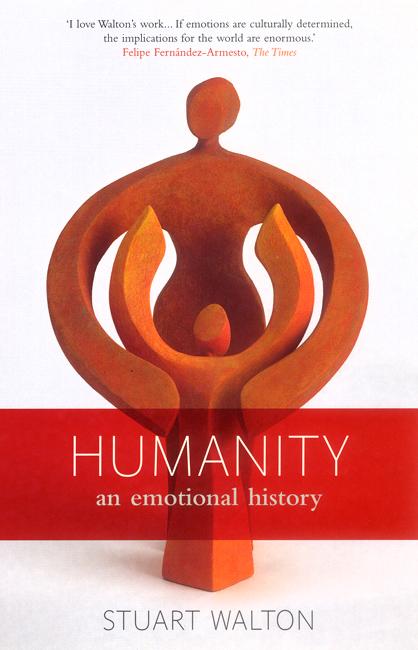 Cover for Stuart Walton · Humanity: An Emotional History (Paperback Book) [Main edition] (2005)