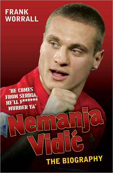 Cover for Frank Worrall · Nemanja Vidic - the Biography (Paperback Book) (2011)