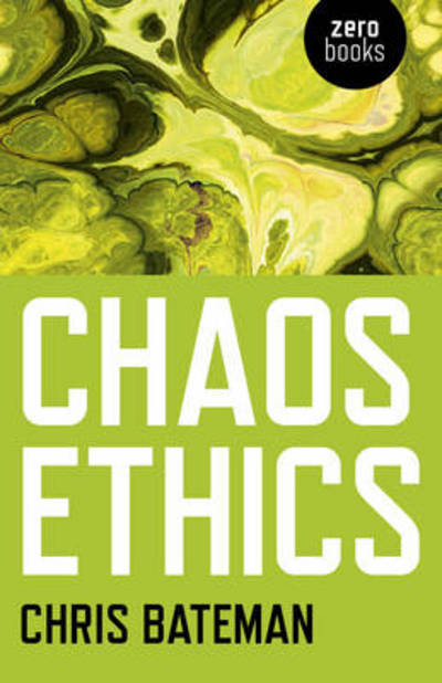 Cover for Chris Bateman · Chaos Ethics (Paperback Book) (2014)