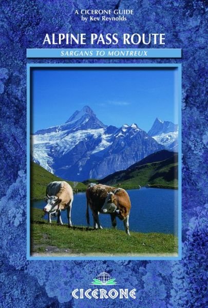 Cover for Kev Reynolds · Alpine Pass Route - East to West Across Switzerland (Book) [2º edição] (2001)