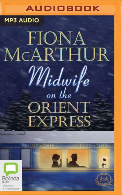 Cover for Fiona McArthur · Midwife on the Orient Express (CD) (2021)