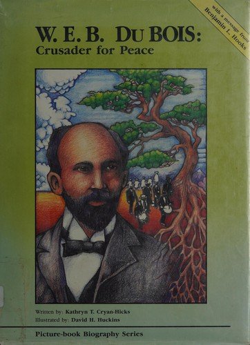 W.e.b. Dubois: Crusader for Peace - Kathryn T. Cryan-hicks - Books - History Compass - 9781878668059 - 1991