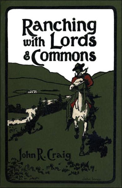 Cover for John R. Craig · Ranching with Lords &amp; Commons (Paperback Book) (2006)