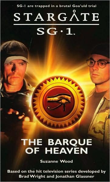 Cover for Suzanne Wood · Stargate SG-1: The Barque of Heaven - Stargate SG-1 (Paperback Book) (2008)
