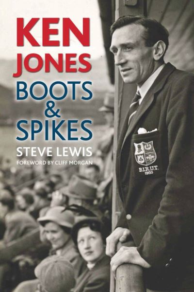 Cover for Steve Lewis · Ken Jones: Boots &amp; Spikes (Hardcover Book) (2011)