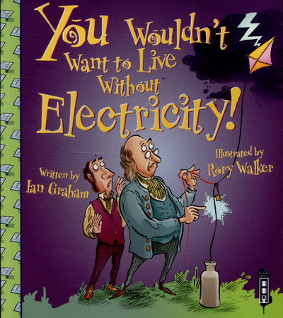 Cover for Ian Graham · You Wouldn't Want To Live Without Electricity! - You Wouldn't Want to Live Without (Paperback Book) [UK edition] (2015)