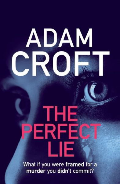 Cover for Adam Croft · The Perfect Lie (Paperback Book) (2018)