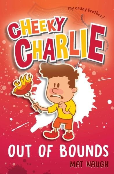 Cheeky Charlie: Out of Bounds - Cheeky Charlie - Mat Waugh - Books - Big Red Button Books - 9781912883059 - July 31, 2019