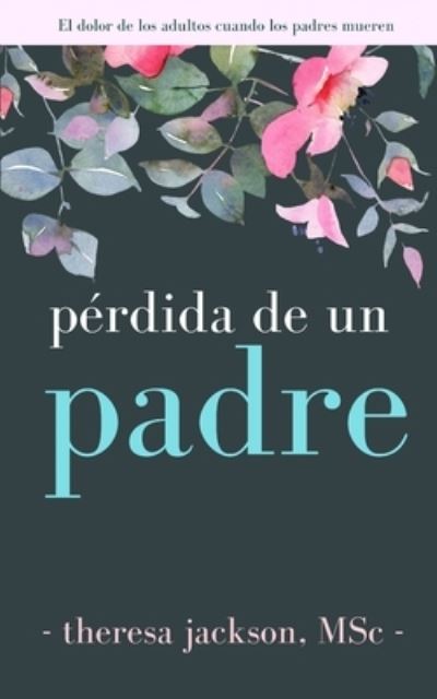 Cover for Theresa Jackson · Perdida de un padre (Paperback Book) (2021)