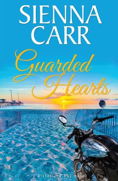 Cover for Sienna Carr · Guarded Hearts - Starling Bay (Paperback Book) (2021)