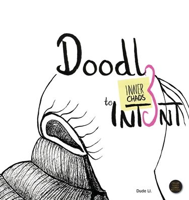 Doodle to Intent: Inner Chaos - Doodle with Intent - Dude Ll. - Books - Nooobooks - 9781922415059 - September 10, 2020