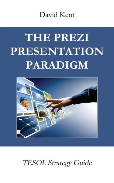 Cover for David Kent · The Prezi Presentation Paradigm (Pocketbok) (2016)