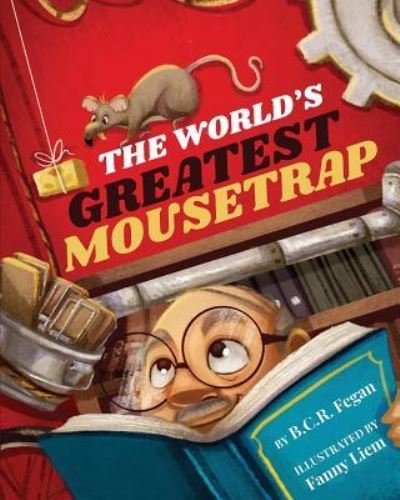Cover for B C R Fegan · The World's Greatest Mousetrap (Paperback Book) (2019)