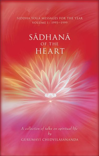 Cover for Gurumayi Chidvilasananda · Sadhana of the Heart: a Collection of Talks on Spiritual Life (Paperback Book) (2007)