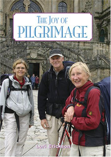 Cover for Lori Erickson · The Joy of Pilgrimage (Paperback Book) (2007)