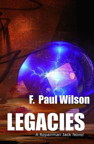 Legacies: a Repairman Jack Novel (Repairman Jack Novels) - F. Paul Wilson - Books - Gauntlet Press - 9781934267059 - 2009