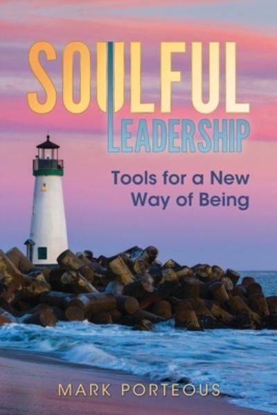 Cover for Mark Porteous · Soulful Leadership (Book) (2023)