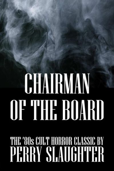 Cover for Perry Slaughter · Chairman of the Board (Pocketbok) (2014)