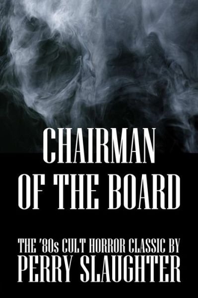 Cover for Perry Slaughter · Chairman of the Board (Paperback Book) (2014)