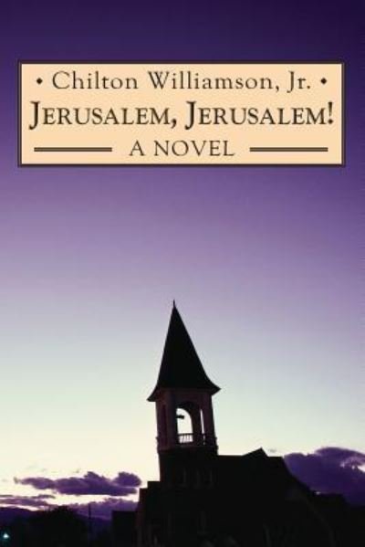 Cover for Jr Chilton Williamson · Jerusalem, Jerusalem! (Paperback Book) (2017)