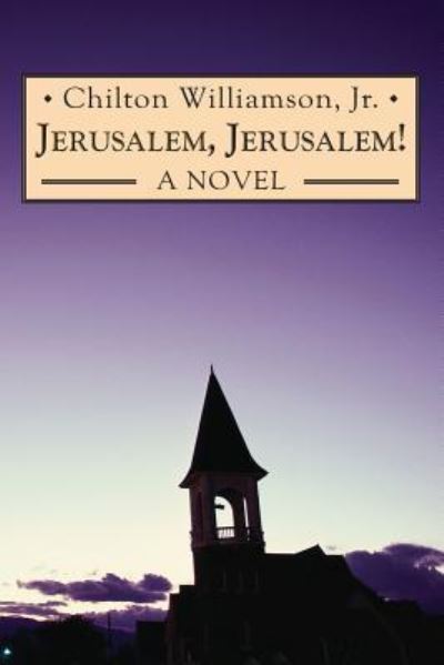 Cover for Jr Chilton Williamson · Jerusalem, Jerusalem! (Paperback Bog) (2017)