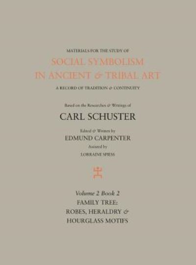 Cover for Edmund Carpenter · Social Symbolism in Ancient &amp; Tribal Art (Hardcover Book) (2015)