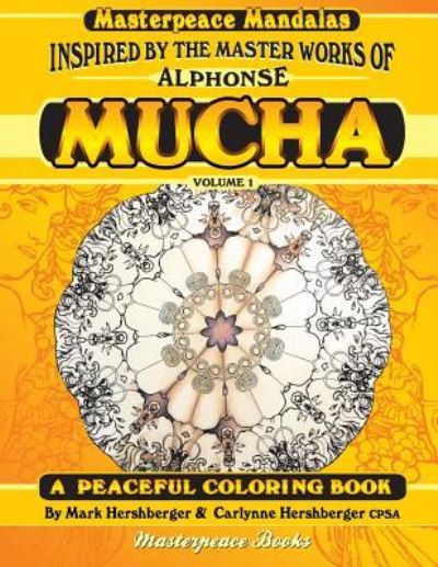 Cover for Carlynne Hershberger Cpsa · Mucha Masterpeace Mandalas Coloring Book Volume 1 (Paperback Book) (2015)