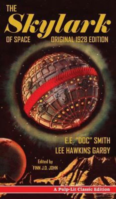 Cover for E E Doc Smith · The Skylark of Space A Pulp-Lit Classic Edition (Inbunden Bok) (2016)