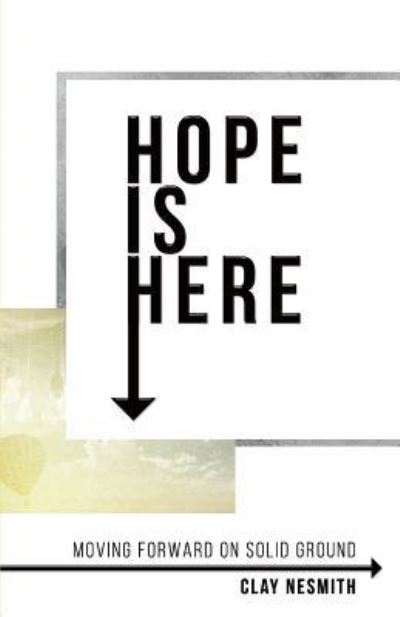 Cover for Clay Nesmith · Hope Is Here! (Paperback Book) (2016)